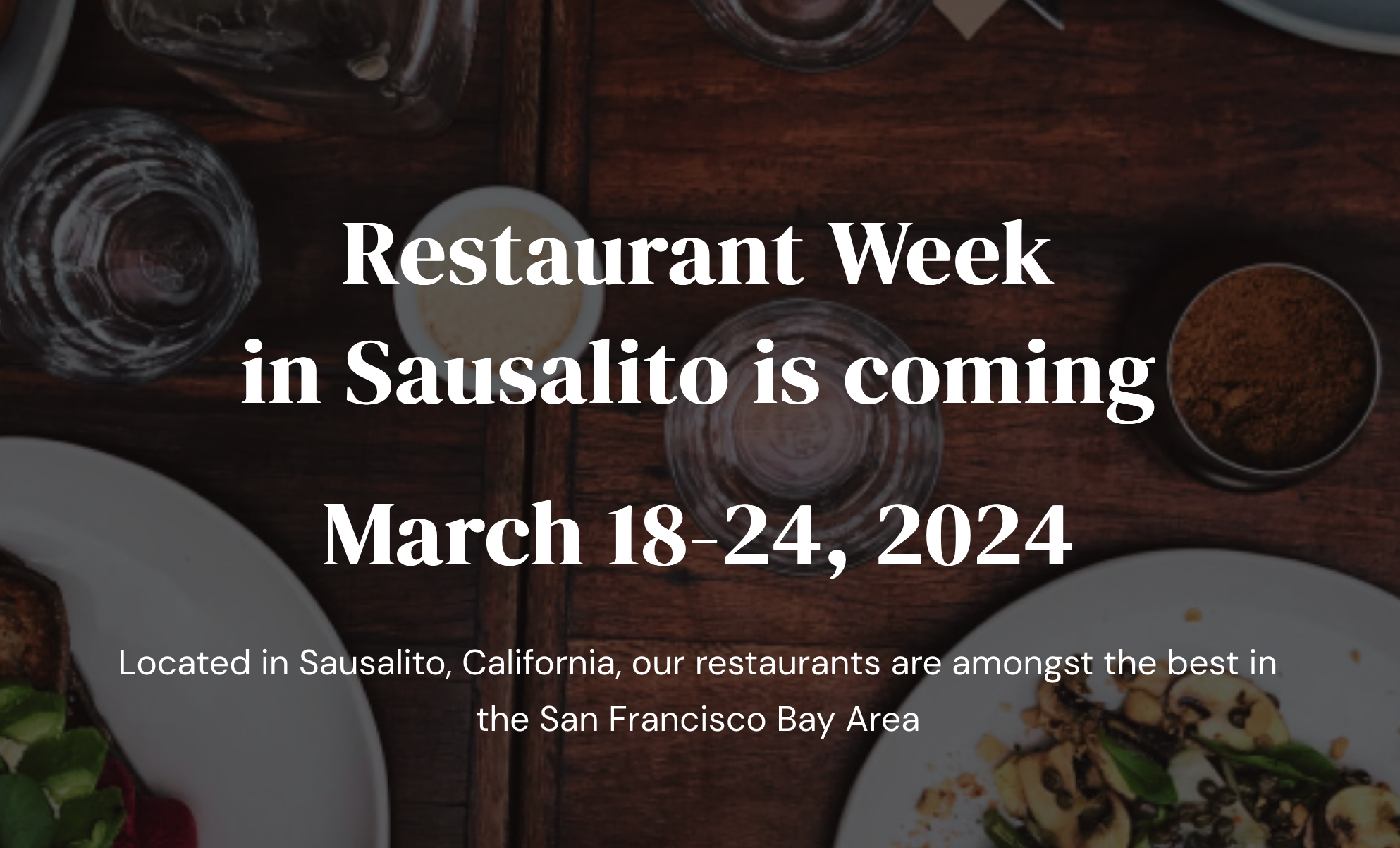 Located in Sausalito, California, our restaurants are amongst the best in the San Francisco Bay Area